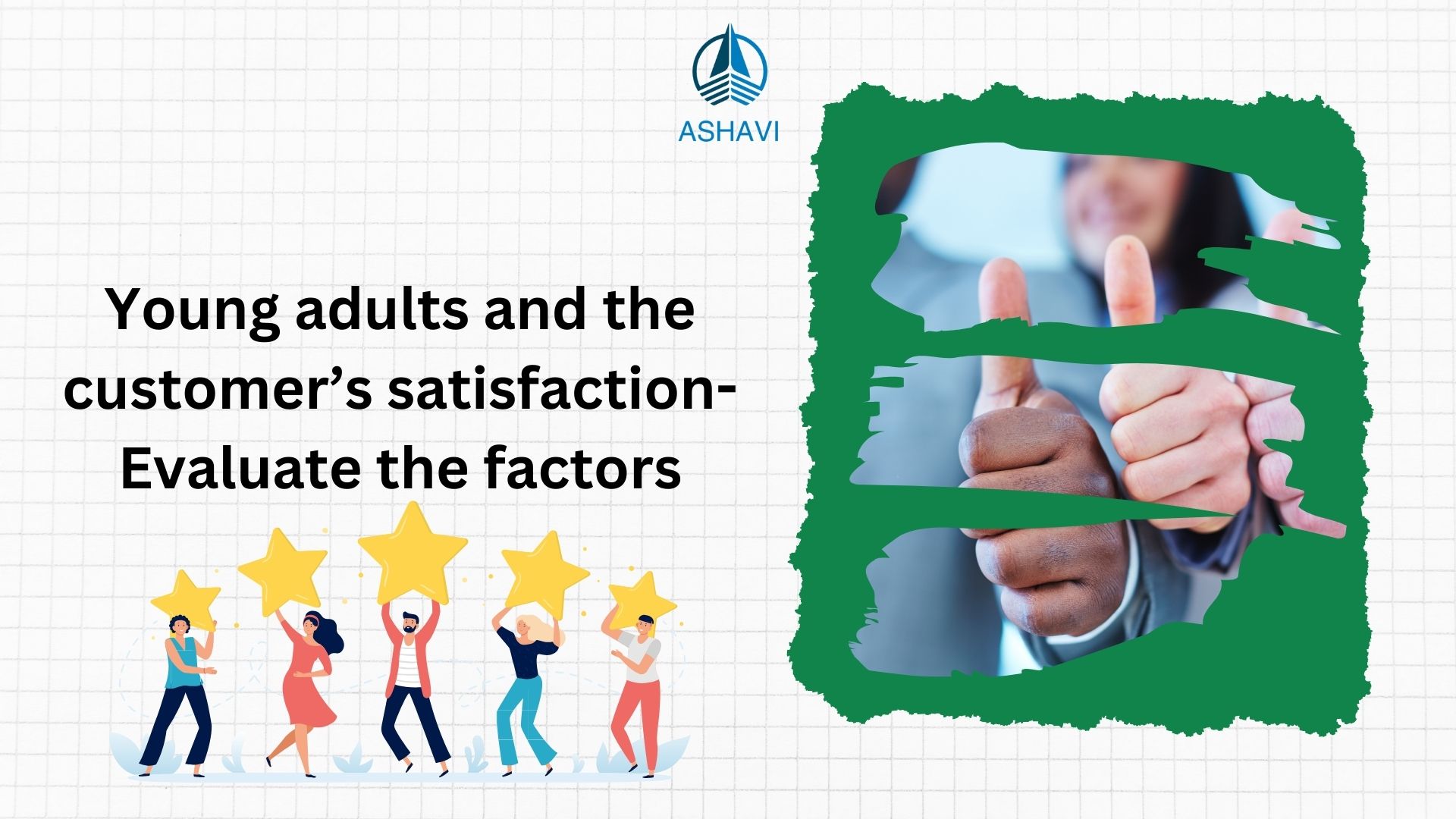 Young adults and the customer’s satisfaction- Evaluate the factors